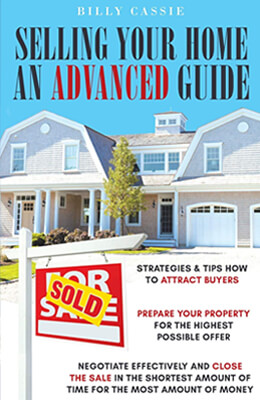 Selling Your Home: An Advanced Guide</i> by Billy Cassie